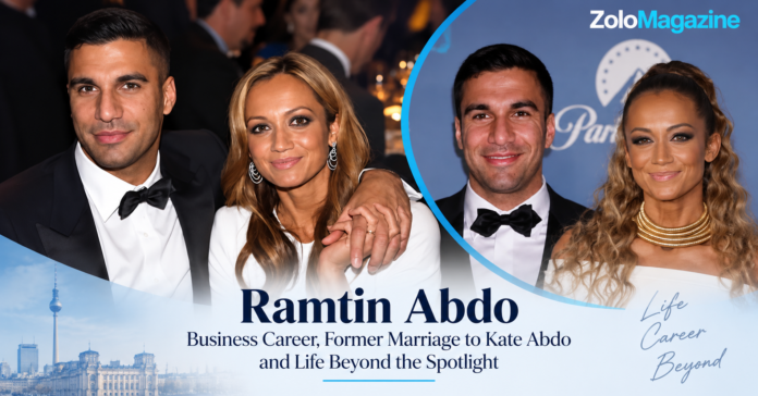 Ramtin Abdo biography covering his business career, INA Ventures and life beyond Kate Abdo